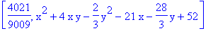 [4021/9009, x^2+4*x*y-2/3*y^2-21*x-28/3*y+52]
